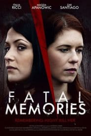Fatal Memories – Ricordi mortali (2015)