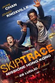Skiptrace – Missione Hong Kong