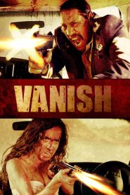 Vanish – Sequestro letale [HD] (2015)