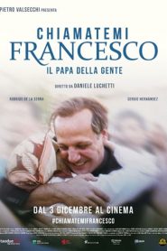 Chiamatemi Francesco – Il Papa della gente