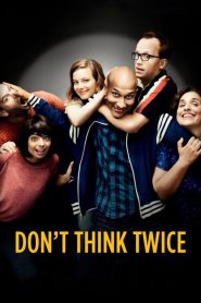 Don’t Think Twice [HD] (2016)
