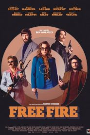 Free Fire [HD] (2017)