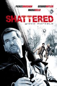 Shattered – Gioco mortale (2007)