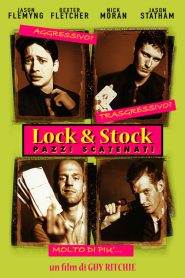 Lock & Stock – Pazzi scatenati