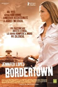 Bordertown [HD] (2007)