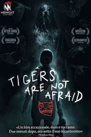 Tigers Are Not Afraid [HD] (2017)