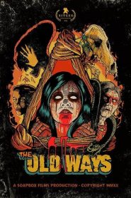 The Old Ways [HD] (2020)