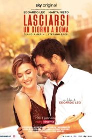 Lasciarsi un giorno a Roma [HD] (2021)
