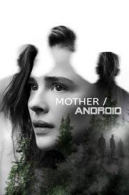 Mother/Android [HD] (2021)